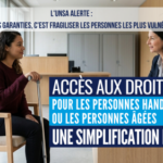 Accès aux droits pour les personnes handicapées ou les personnes âgées : une simplification ratée